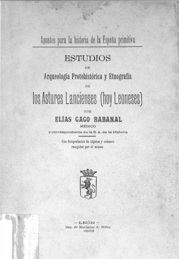 Historiografía: Elías Gago Rabanal y el primer estudio sobre los astures Lancienses. 1902